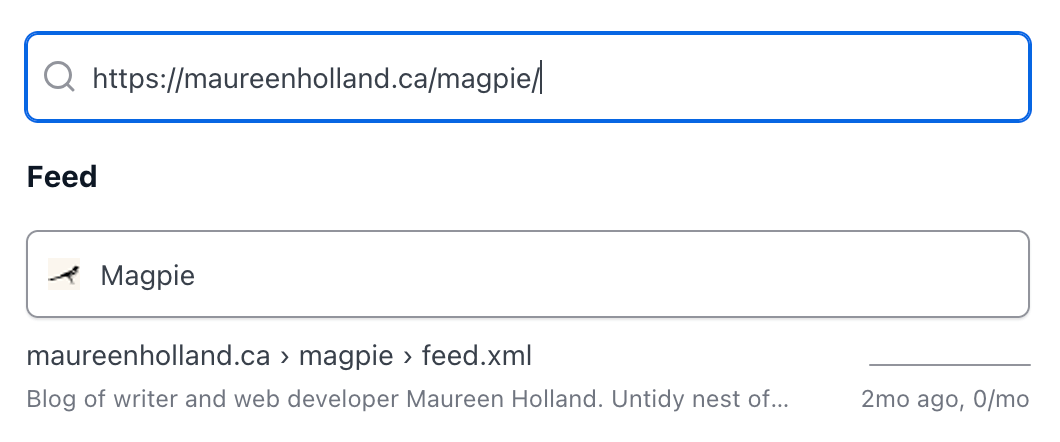 A feed reader search input with the value: 'https://maureenholland.ca/magpie'. The search correctly returns one rss.xml feed: Magpie, Blog of writer and web developer Maureen Holland.
