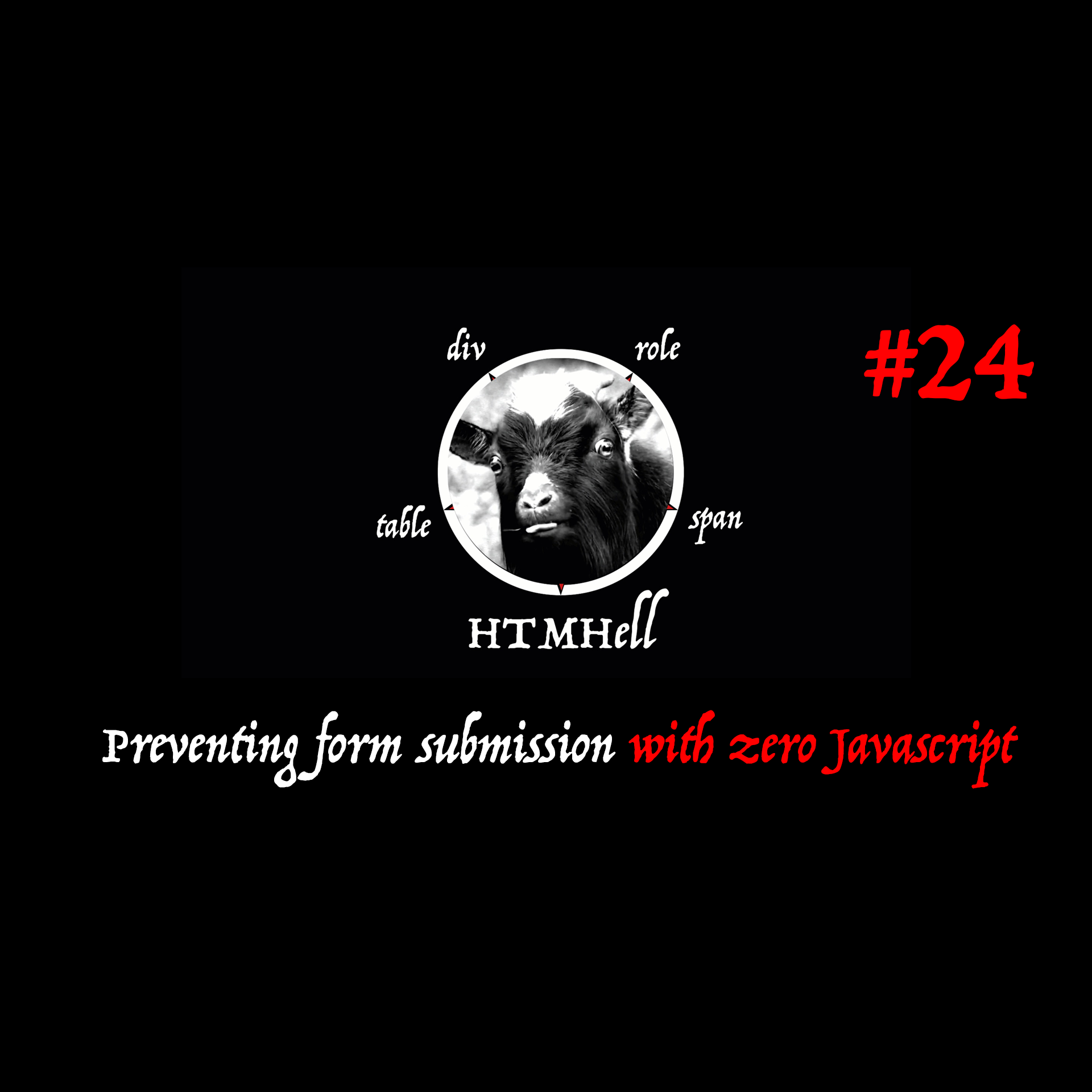 Preventing form submission with zero javascript htmhell